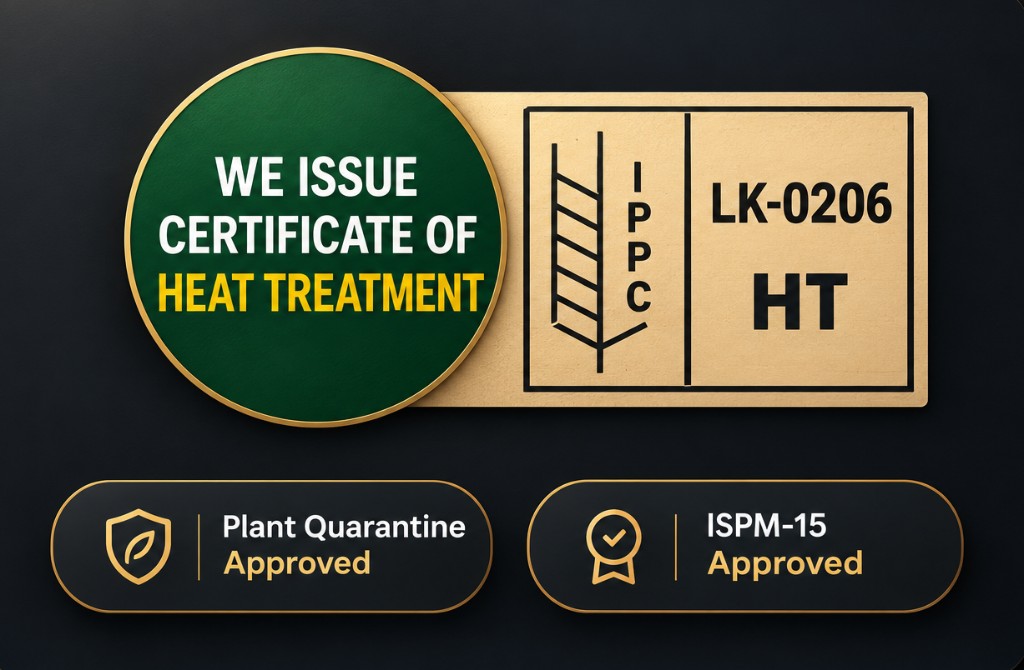 Dissanayake Enterprises heat treatment certificate, IPPC mark LK-0206 HT, Plant Quarantine and ISPM-15 approved
